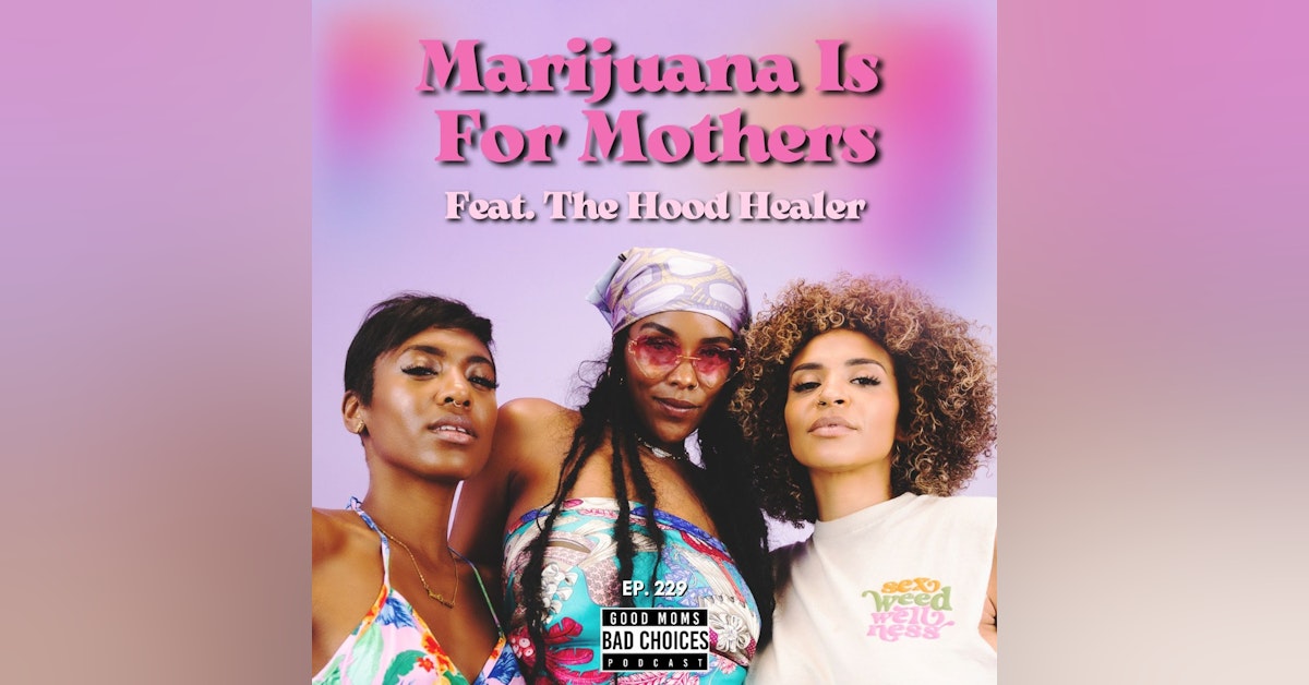 Marijuana Is For Mothers Feat. The Hood Healer