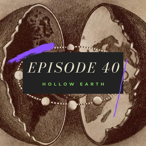 Ep. 40: Hollow Earth Image