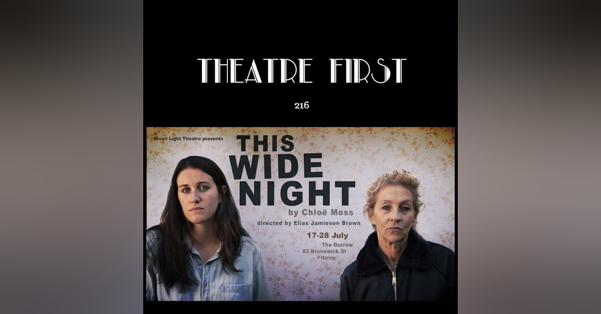 216: This Wide Night (Green Light Theatre, Melbourne, Australia) (review)