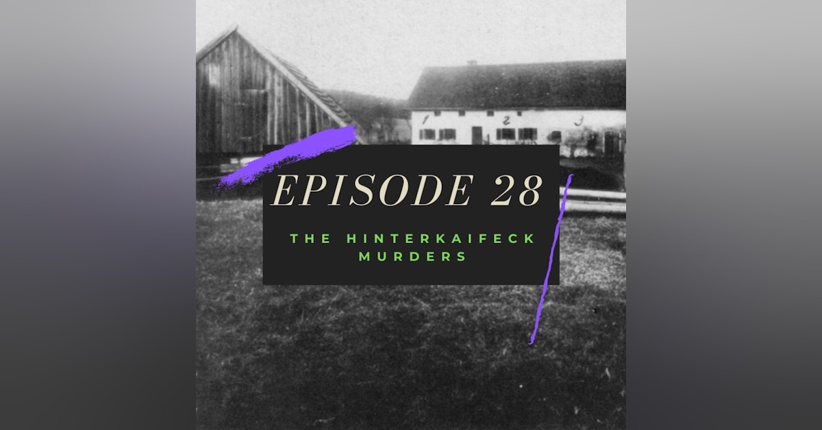 Ep. 28: The Hinterkaifeck Murders