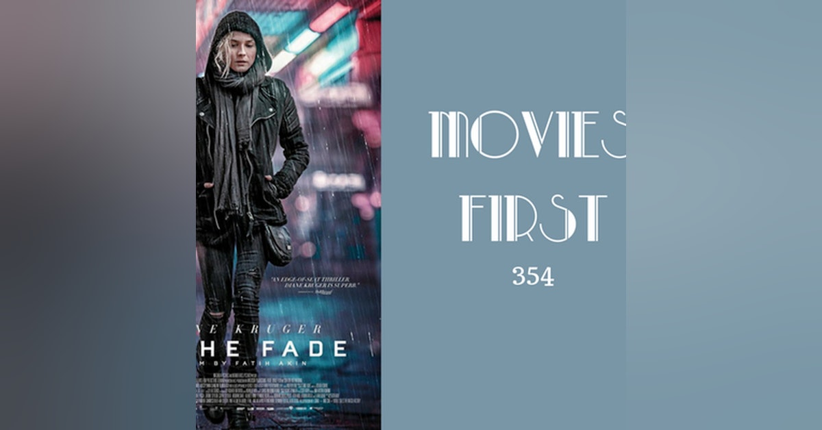 354: In The Fade (Aus dem Nichts (original title) - Movies First with Alex First