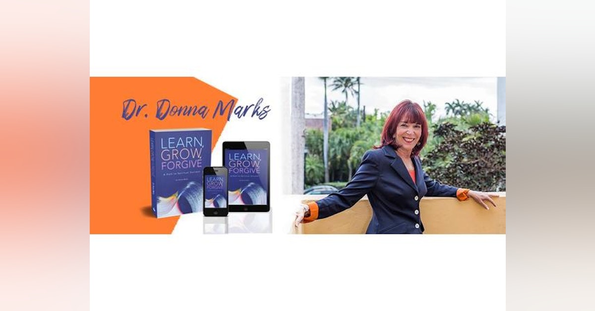 Part 3 with Dr. Donna Marks as she shares Learn, Grow, Forgive on #WoMRadio