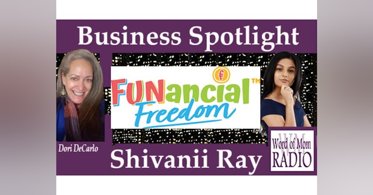 FUNancial Freedom With Shivanii Ray In The Business Spotlight on WoMRadio