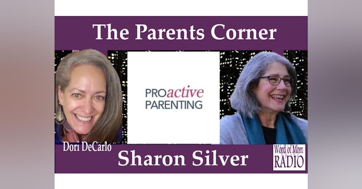 Proactive Parenting Founder Sharon Silver on Our Parents Corner on WoMRadio