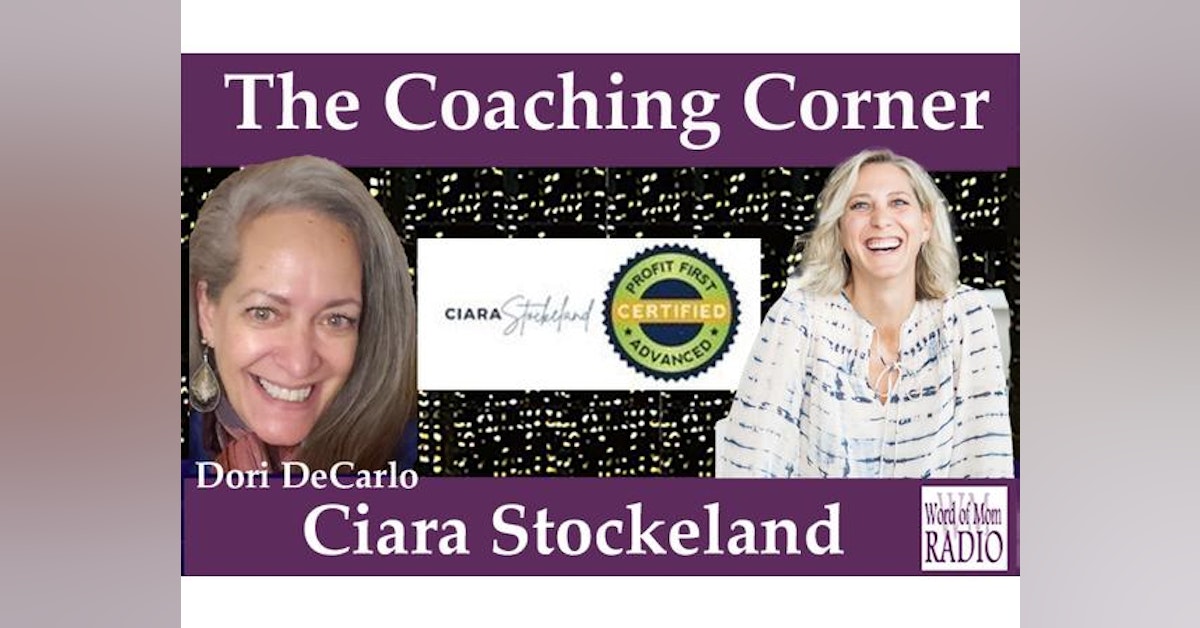 Ciara Stockeland Shares on The Coaching Corner on Word of Mom Radio