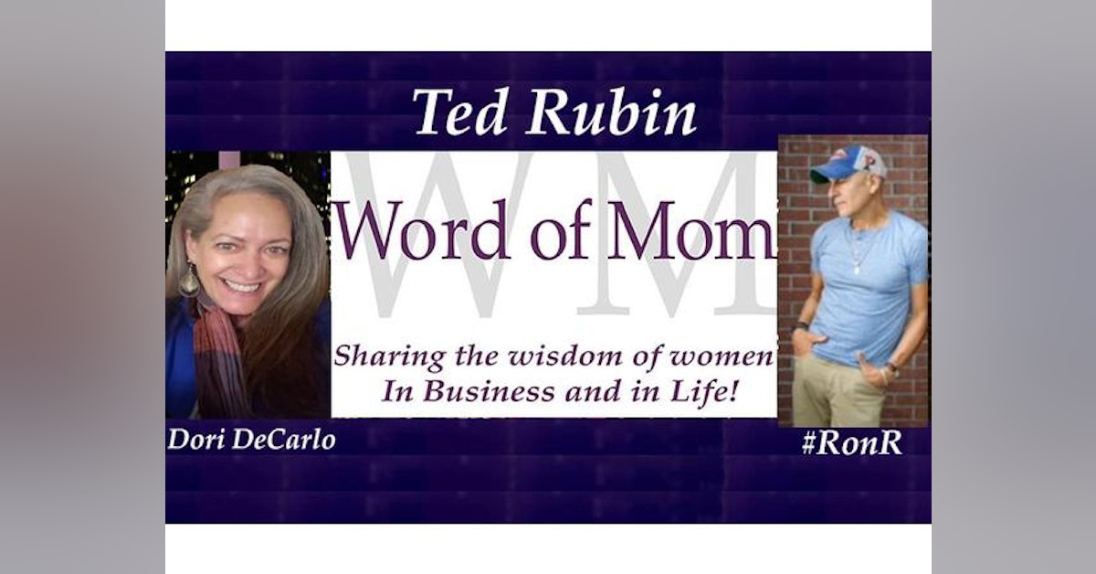 Provocateur Ted Rubin Joins Dori DeCarlo in the Business Spotlight on WoMRadio