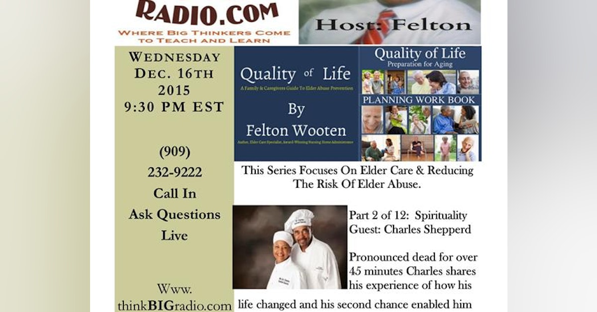 Aging Gracefully Elder Care Series: Host Felton Wooten-Part 2 of 12 Spirituality