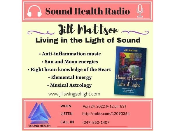 Jill Mattson ~ Living in the Light of Sound Image