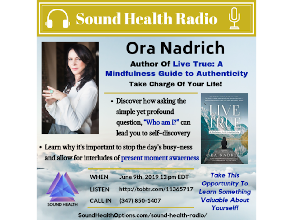 Ora Nadrich- Be Present in All Moments of Your Life with Mindfulness/Expert Tips