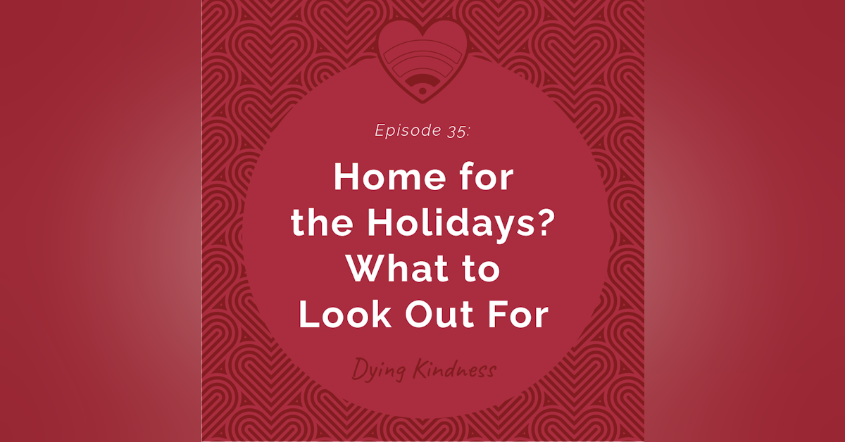 35: Home for the Holidays? What to Look Out For