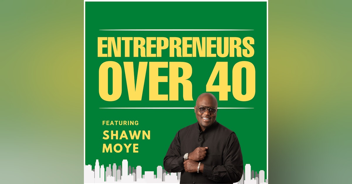74: Shawn Moye and Entrepreneur Elevator Pitch