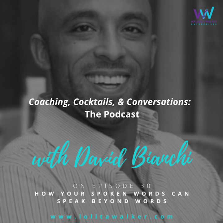 S2E30 - How Your Spoken Words Can Speak Beyond Your Words (with David Bianchi)