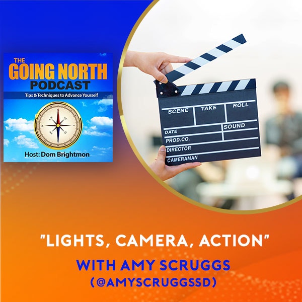 Ep. 510 - "Lights, Camera, Action" With Amy Scruggs (@amyscruggssd)