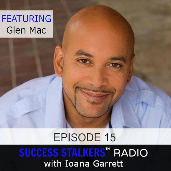 15: Glen Mac: Hollywood Actor and Entertainer Shares His Success Journey. Image