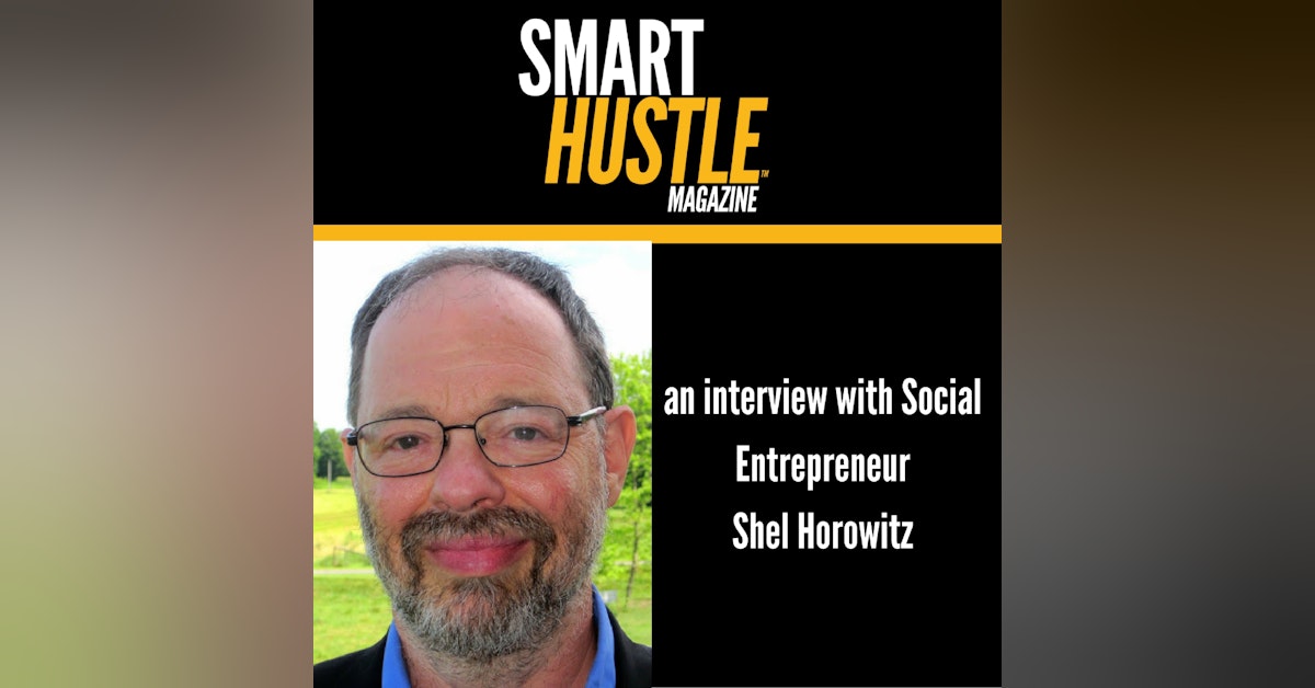 Social Entrepreneur Shel Horowitz On Why Businesses Need To Be More Than Green