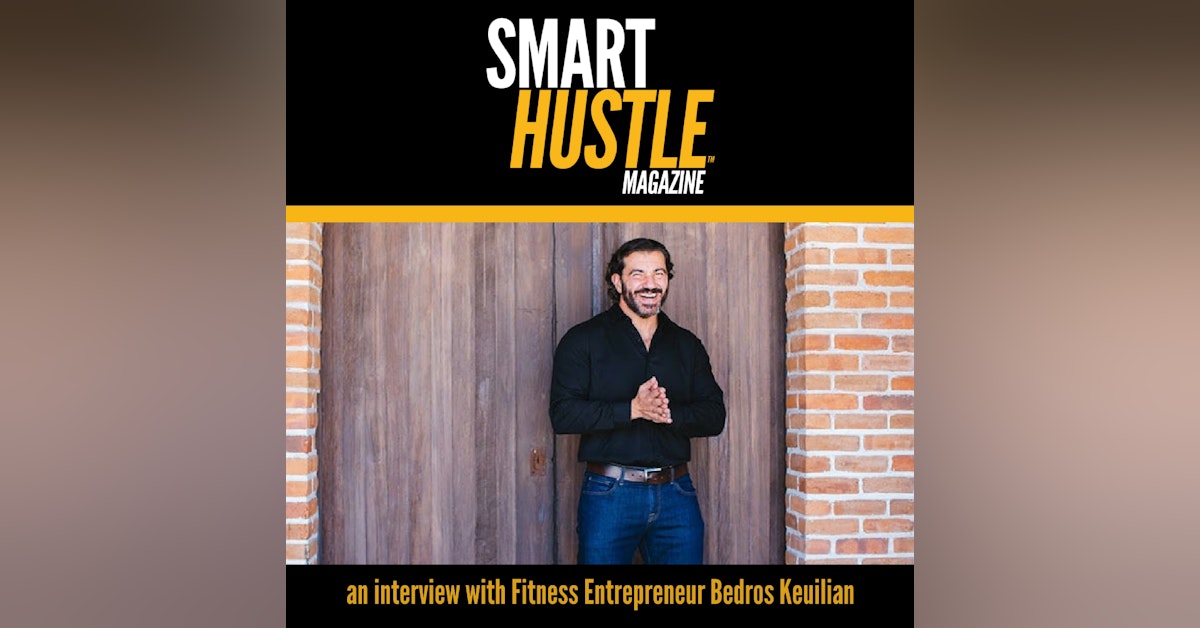 Does Every Entrepreneur Need the Immigrant Edge? Bedros Keuilian Thinks So