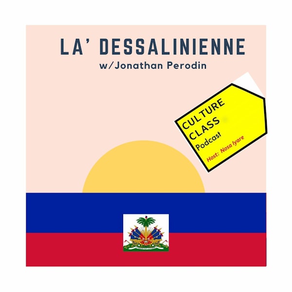 Ep 023- La Dessalinienne (w/ Jonathan Perodin)