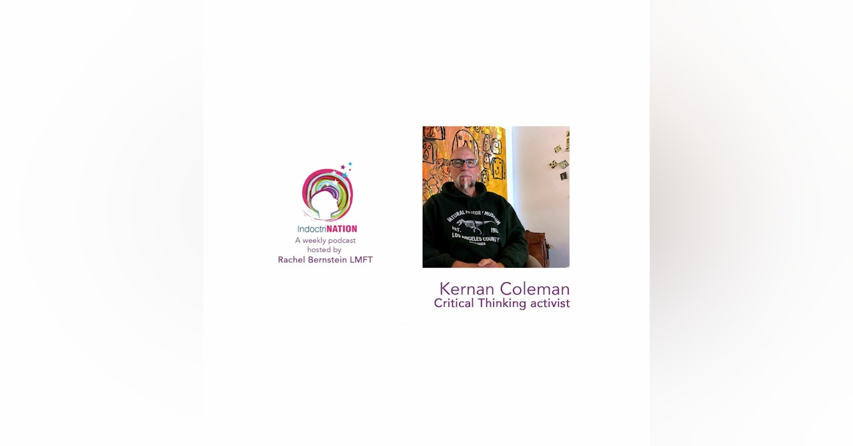 There's a Body Count to Magical Thinking w/ Kernan Coleman, critical thinking activist - S4E10