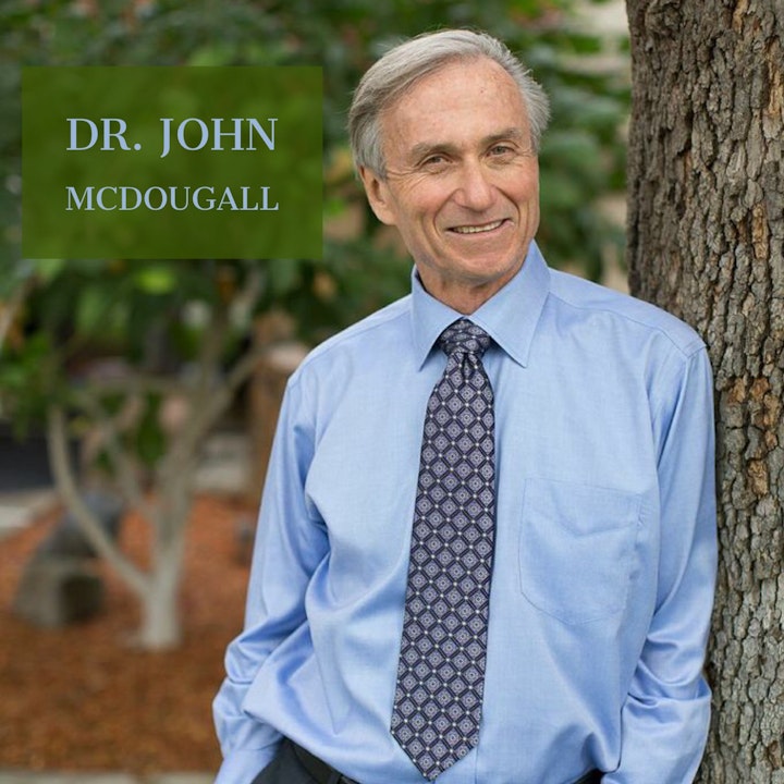 19:  Dr. John McDougall: The Starch Solution
