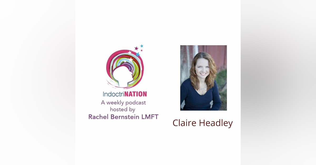 Navigating the Minefields of your Mind w/ Claire Headley
