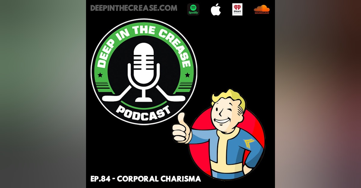 Episode 84 - Corporal Charisma