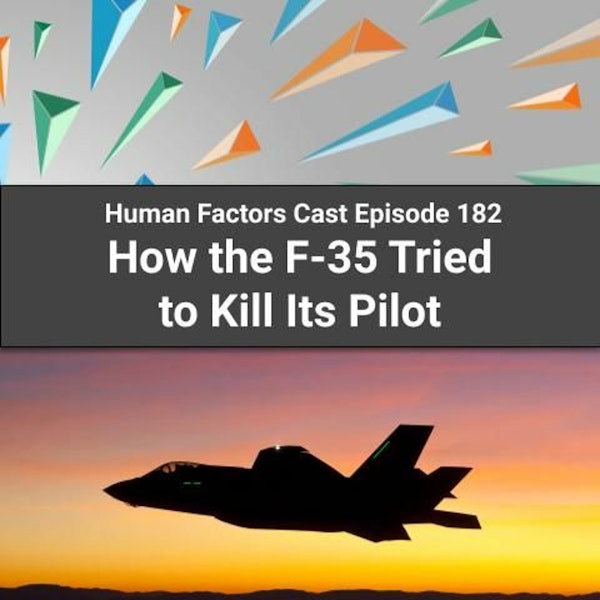 E182 - How the F-35 Tried to Kill Its Pilot Image