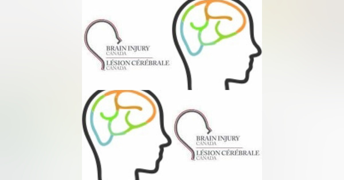 Episode 68 - Brain Injury Awareness Month (Brain Injury Canada, NLBIA)