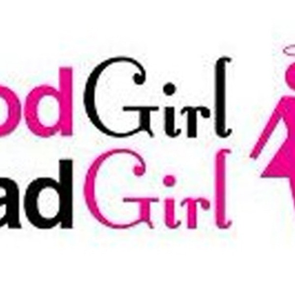 Bad Girl Good Girl Ep 27: We are back again!! Image