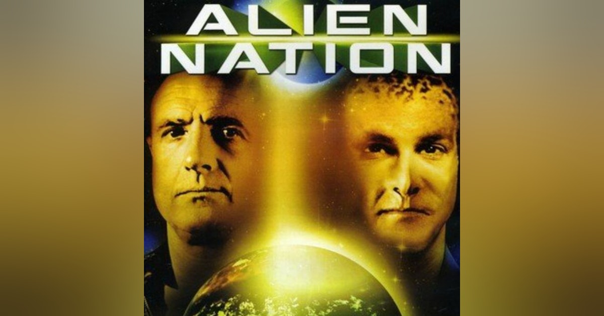Would You Watch -Alien Nation