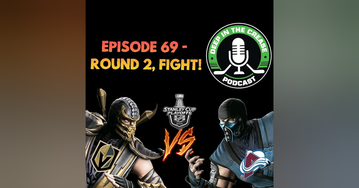Episode 69 - Round 2, FIGHT!