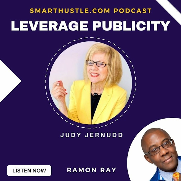 Judy Jernudd - How To Leverage Publicity for Your Business?