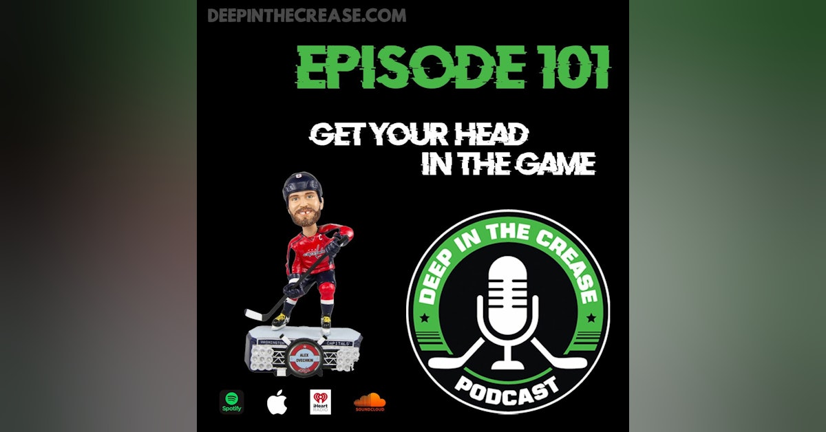 Episode 101 - Get Your Head In The Game