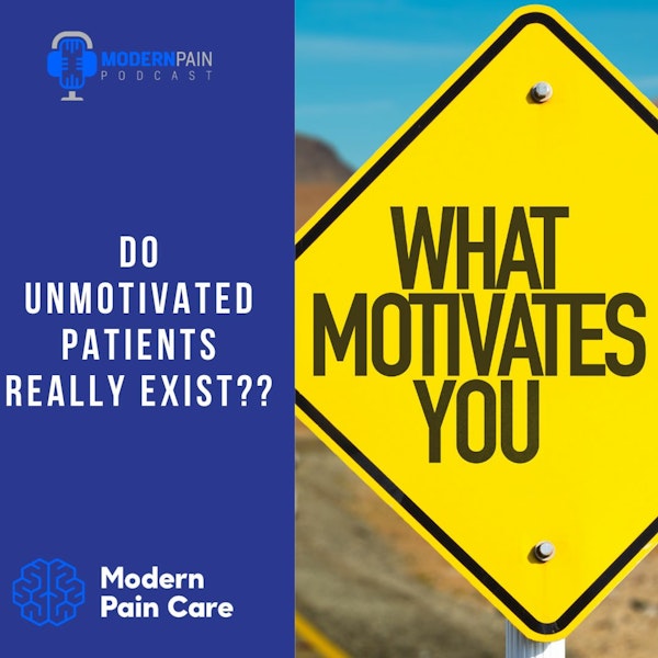 Do "Unmotivated Patients" Really Exist??