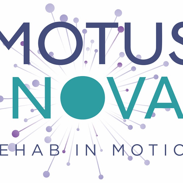 Episode 69 - Innovation & Rehabilitation (Motus Nova; David Wu & Nick Housley) Image