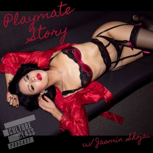 Ep 106- A Playmate Story (w/ Jasmin Shojai)