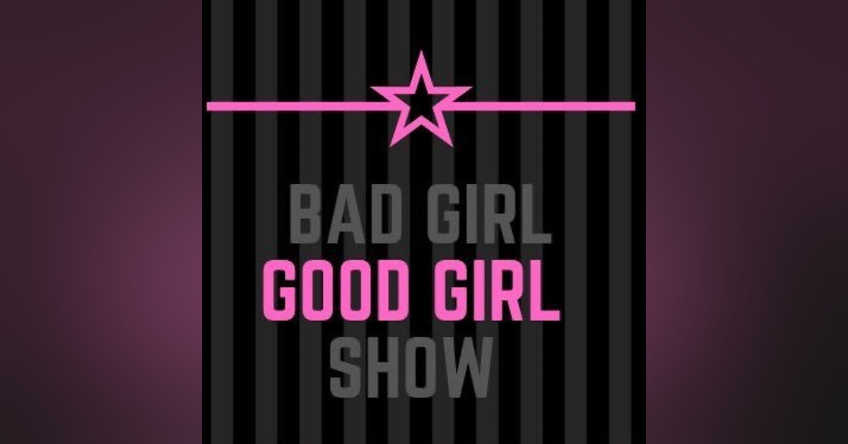 Bad Girl Good Girl Ep 18| Wrestling this time  4/24/2020