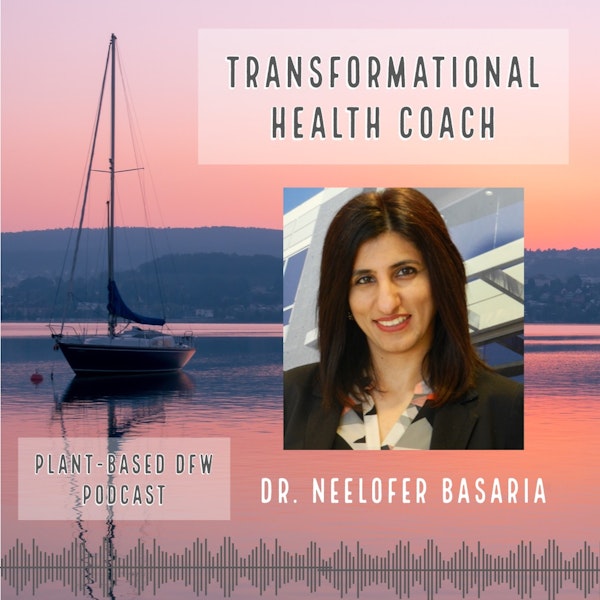 49:  Transform Your Life During This Pandemic with Dr. Neelofer Basaria Image