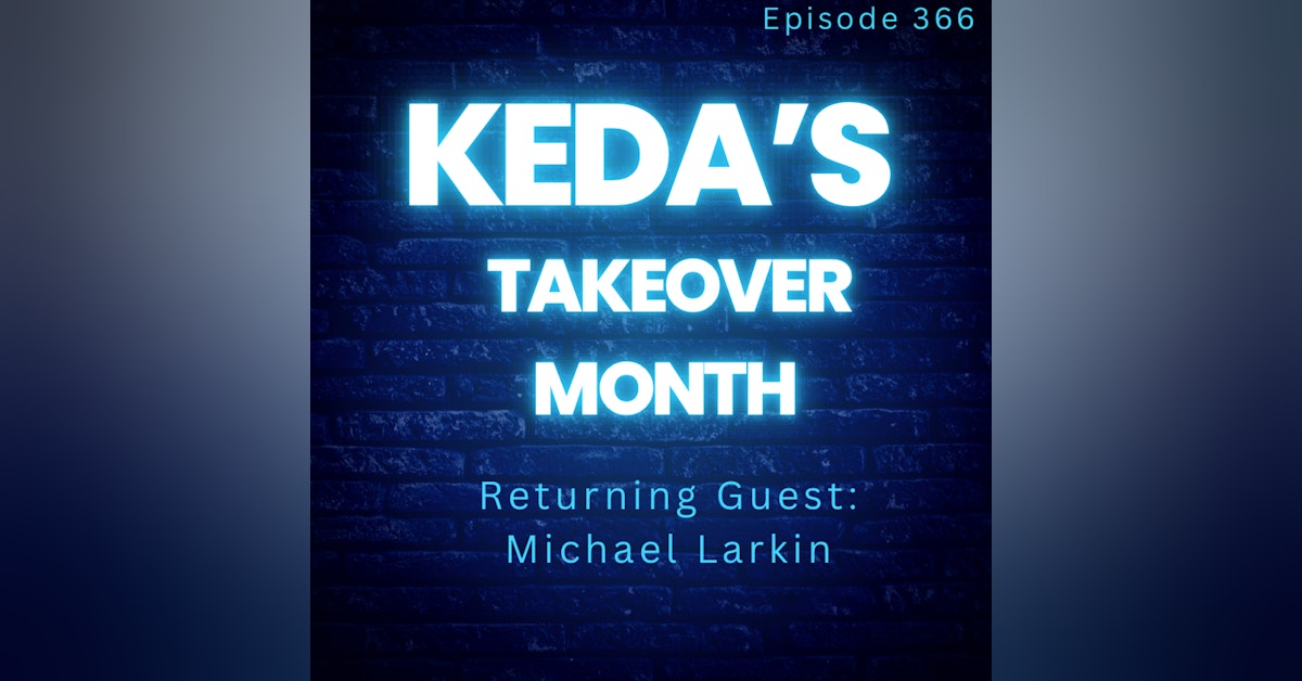 KNJS EP366| Keda TaKEOveR with Michael Larkin 10/29/21|