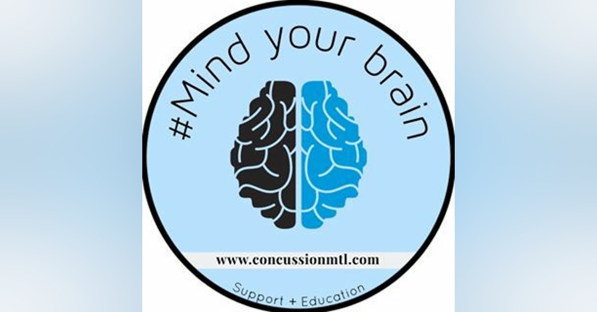 Episode 58 - ConcussionMtl (McGill, Concussion Legacy Foundation, Emily Gittings)