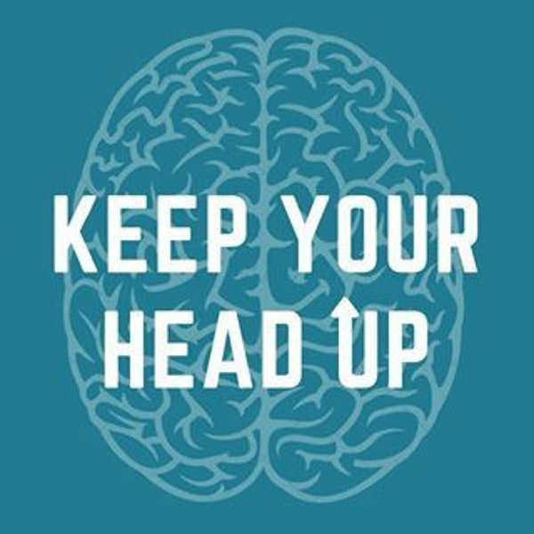 Keep Your Head Up - TBI Through the Eyes of...Friends Image