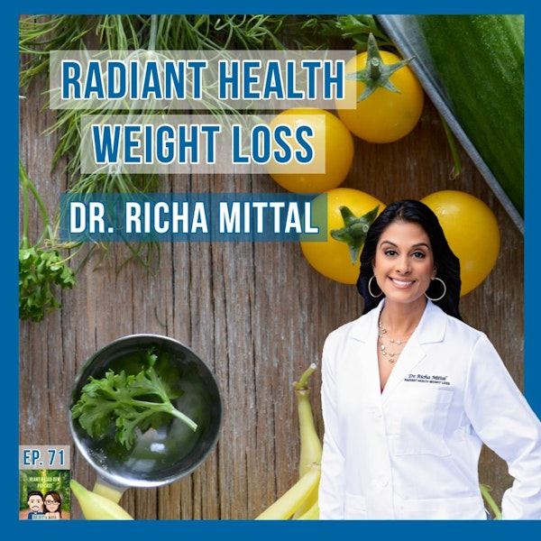 71: Obesity Medicine Specialist: Dr. Richa Mittal Image