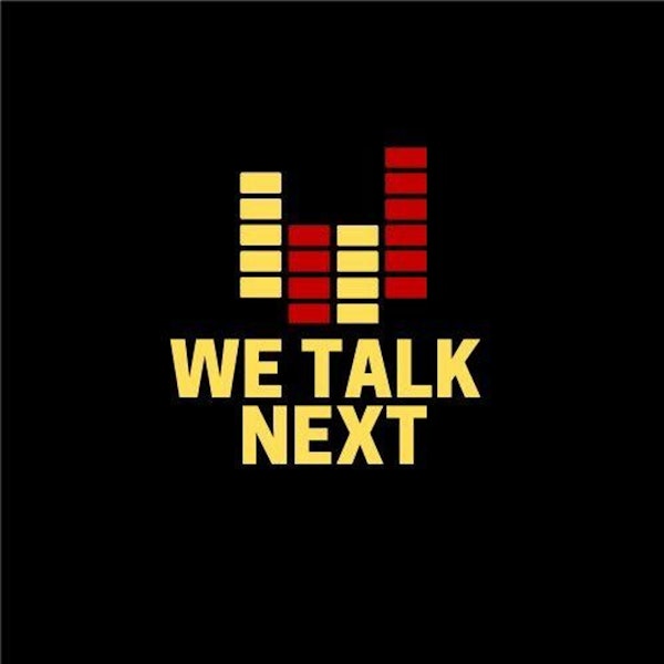 We talk Next Podcast 7-2-21 Image
