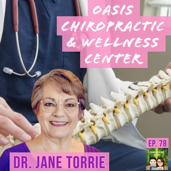 78: Oasis Chiropractic & Wellness Center with Dr Jane Torrie Image
