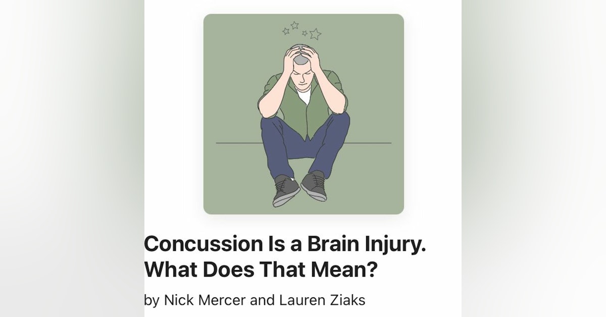 Concussion is a brain injury. What Does That Mean?