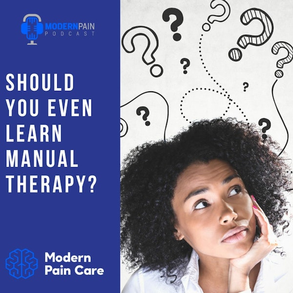 Should You Even Learn Manual Therapy