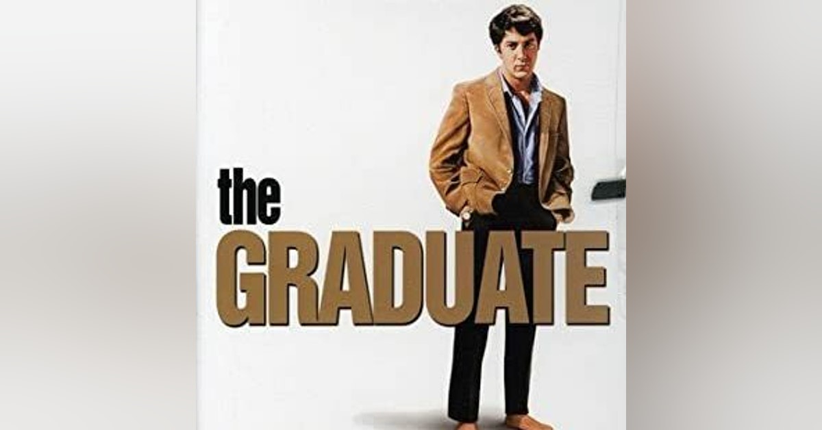 We Just Watched - The Graduate