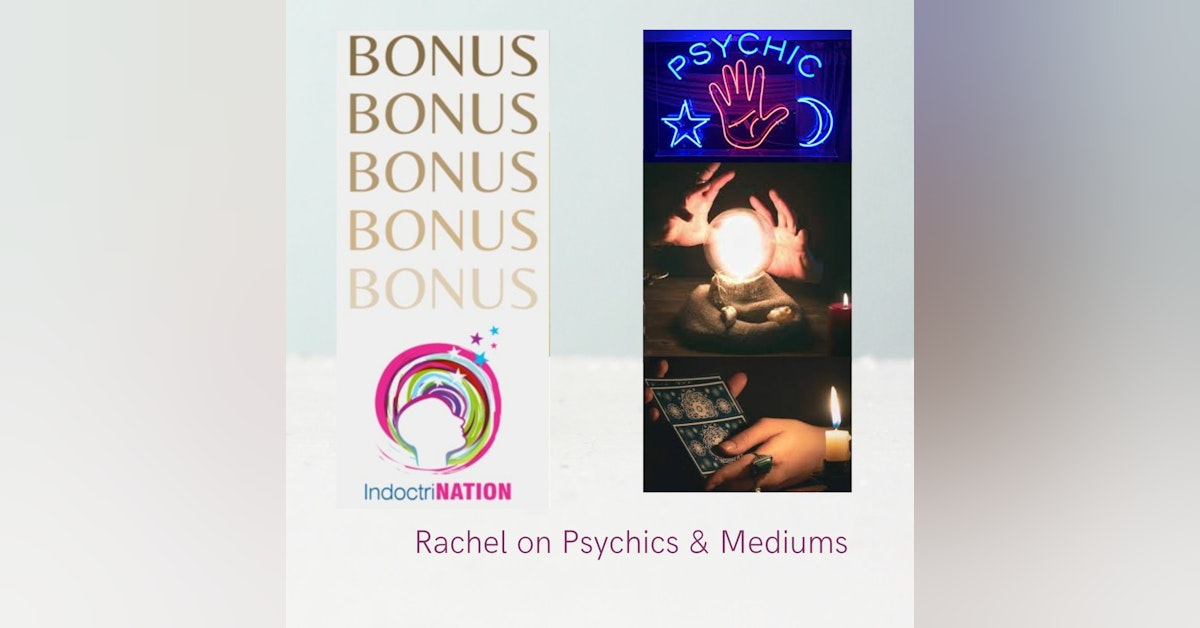 BONUS EPISODE PREVIEW: Rachel on Psychics & Mediums