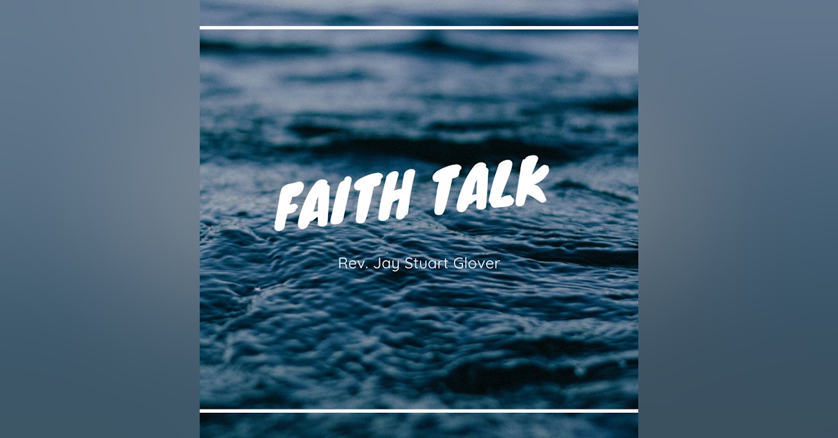 Faith Talk with Rev. Jay Stuart Glover Newsletter Signup