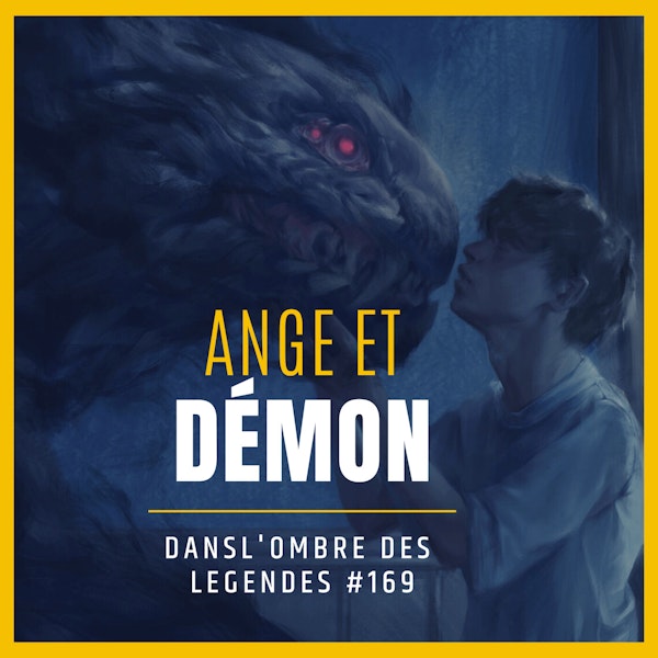 Dans l'ombre des légendes-169-Ange et démon...