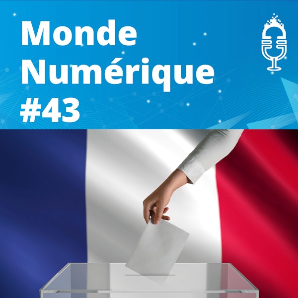 ÉMISSION #43 : Soirée électorale high-tech sur France TV • Livebox 6 • Test iPad Air 5 Image